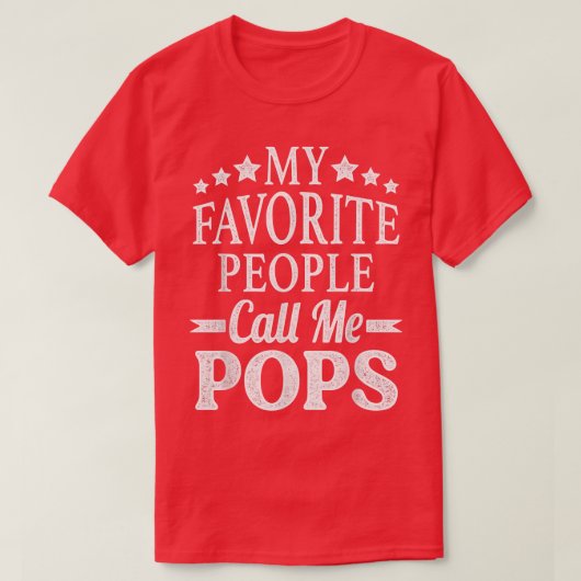 My Favorite People Call Me PopsFunny Father's Day T-Shirt (Design vorne)