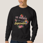 My Favorite People Call Me Stepmother Sweatshirt (Vorderseite)