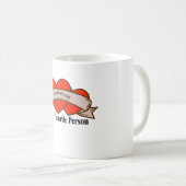 My Favorite Person-Love Gift Coffee Mug Kaffeetasse (VorderseiteRechts)