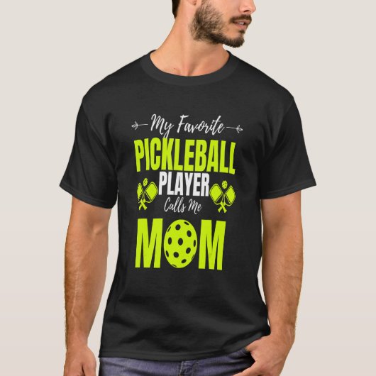 My Favorite Pickleball Player Calls Me Mom Paddle T-Shirt (Vorderseite)