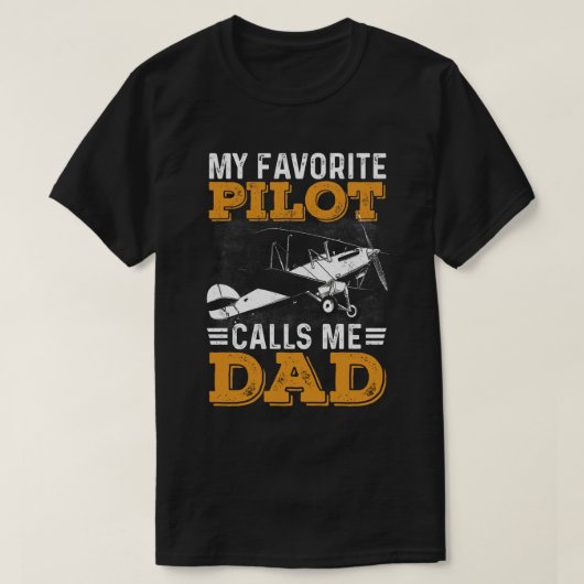 My Favorite Pilot Calls Me Dad  T-Shirt (Design vorne)
