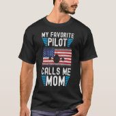My Favorite Pilot Calls Me Mom - Funny Pilot Mothe T-Shirt (Vorderseite)