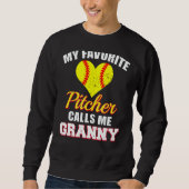 My Favorite Pitcher Calls Me Granny Pitcher Softba Sweatshirt (Vorderseite)