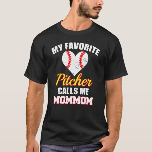 My Favorite Pitcher Calls Me MomMom Pitcher Baseba T-Shirt (Vorderseite)
