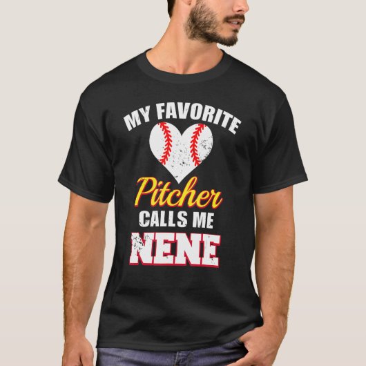 My Favorite Pitcher Calls Me Nene Pitcher Baseball T-Shirt (Vorderseite)