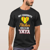 My Favorite Pitcher Calls Me Yaya Pitcher Softball T-Shirt (Vorderseite)