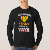My Favorite Pitcher Calls Me Yaya Pitcher Softball T-Shirt (Vorderseite)