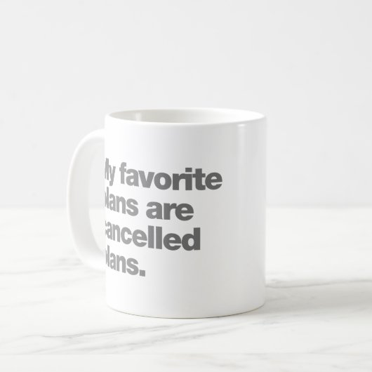 My favorite plans are cancelled plans kaffeetasse (Vorderseite Links)