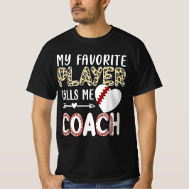 My Favorite Player Calls Me Coach Baseball Heart T-Shirt