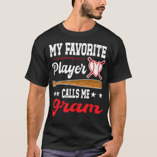 My Favorite Player Calls Me Gram Baseball Mother'S T-Shirt