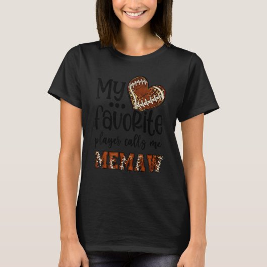 My Favorite Player Calls Me Memaw Football Heart C T-Shirt (Vorderseite)