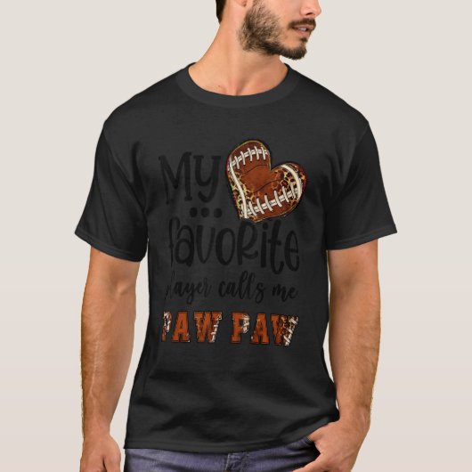 My Favorite Player Calls Me Paw Paw Football Heart T-Shirt (Vorderseite)