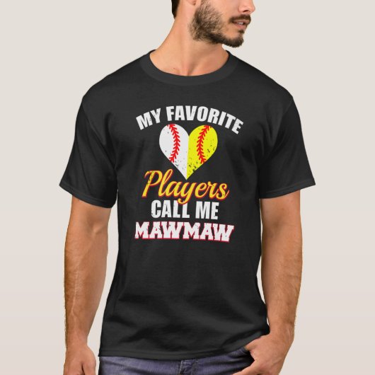 My Favorite Players Call Me MawMaw Baseball Softba T-Shirt (Vorderseite)
