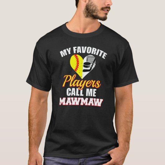 My Favorite Players Call Me MawMaw Softball Hockey T-Shirt (Vorderseite)