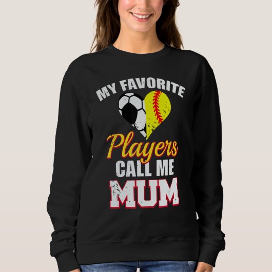 My Favorite Players Call Me Mum Soccer Football So Sweatshirt (Vorderseite)