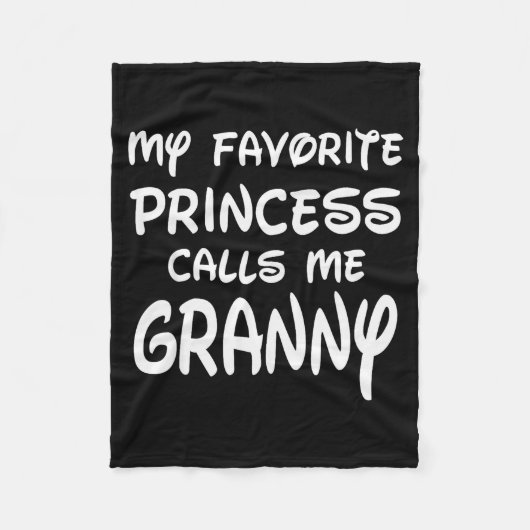 My Favorite Princess Calls Me Granny Mothers Day C Fleecedecke (Vorderseite)