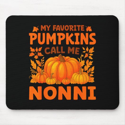 My Favorite Pumpkins Call Me Nonni Thanksgiving Mousepad (Vorne)