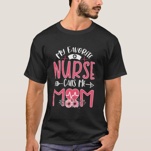 My Favorite Rn Nurse Calls Me Mom Mothers Day Daug T-Shirt (Vorderseite)