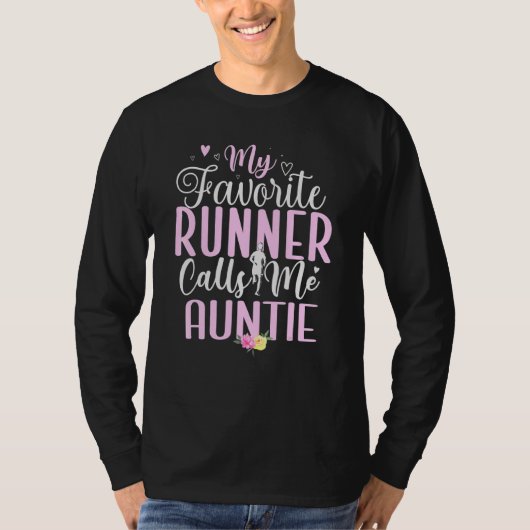My Favorite Runner calls me Aunt Cute T-Shirt (Vorderseite)
