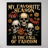 My Favorite Season Is The Fall Of Fascism Hallowee Poster (Vorne)