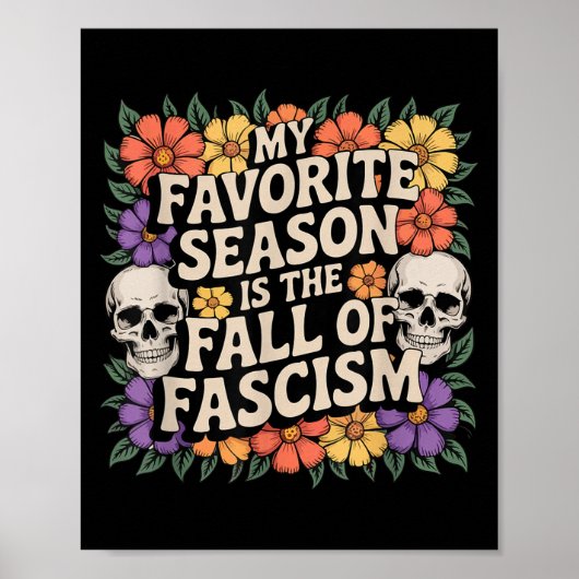 My Favorite Season Is The Fall Of Fascism. T Funny Poster (Vorne)