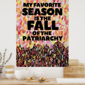 My Favorite Season is the fall of the patriarchy Poster (Küche)