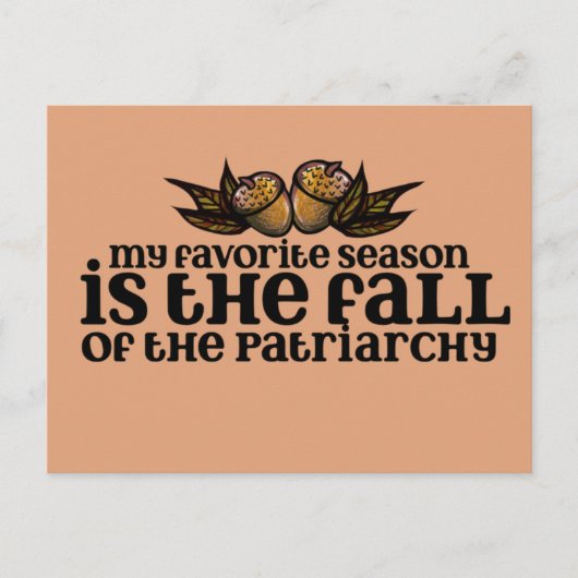 My favorite season is the fall of the patriarchy   postkarte (Vorderseite)