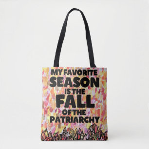 My Favorite Season is the fall of the Patriarchy Tasche
