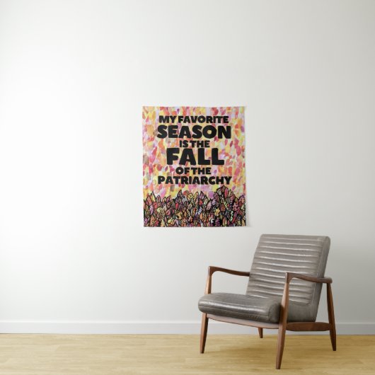 My Favorite Season is the fall of the Patriarchy Wandteppich (Beispiel)