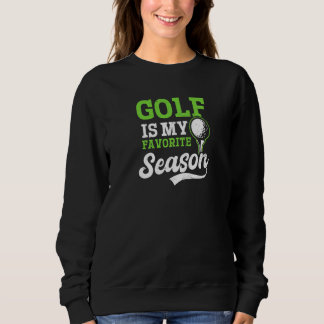 My Favorite Season Ugly Golf Sweatshirt