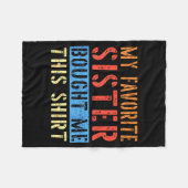 My Favorite Sister Bought Me This Funny Brother Pr Fleecedecke (Vorderseite (Horizontal))