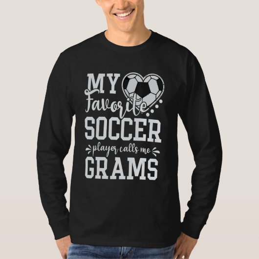 My Favorite Soccer Player Calls Me Grams Soccer   T-Shirt (Vorderseite)