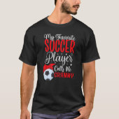 My Favorite Soccer player calls me Grandma Cute  1 T-Shirt (Vorderseite)