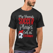 My Favorite Soccer player calls me Grandma Cute T-Shirt (Vorderseite)