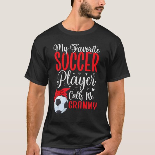 My Favorite Soccer player calls me Grandma Cute T-Shirt (Vorderseite)