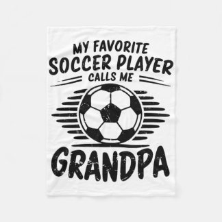 My Favorite Soccer Player Calls Me Grandpa Fleecedecke