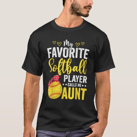 My Favorite Softball Player Calls Me Aunt Softball T-Shirt (Vorderseite)