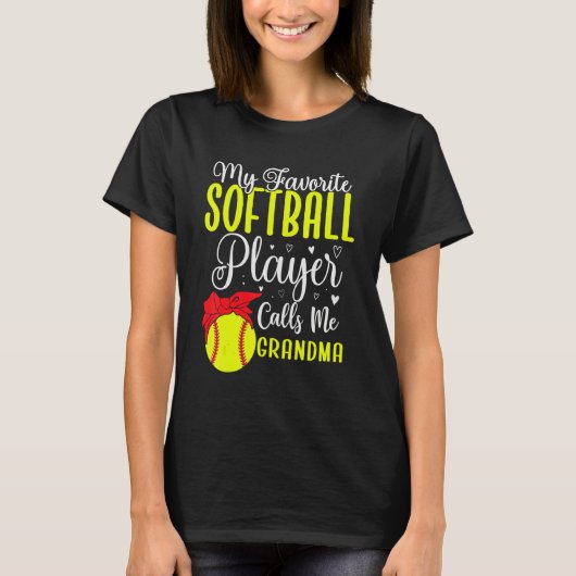 My Favorite Softball player calls me Grandma Cute  T-Shirt (Vorderseite)