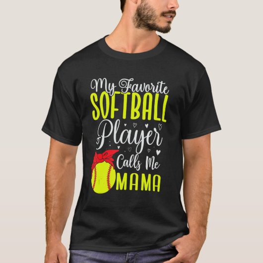 My Favorite Softball player calls me Mom Cute 2 T-Shirt (Vorderseite)