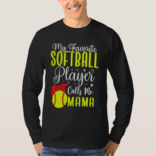 My Favorite Softball player calls me Mom Cute 2 T-Shirt (Vorderseite)
