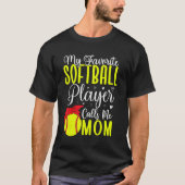 My Favorite Softball player calls me Mom Cute T-Shirt (Vorderseite)