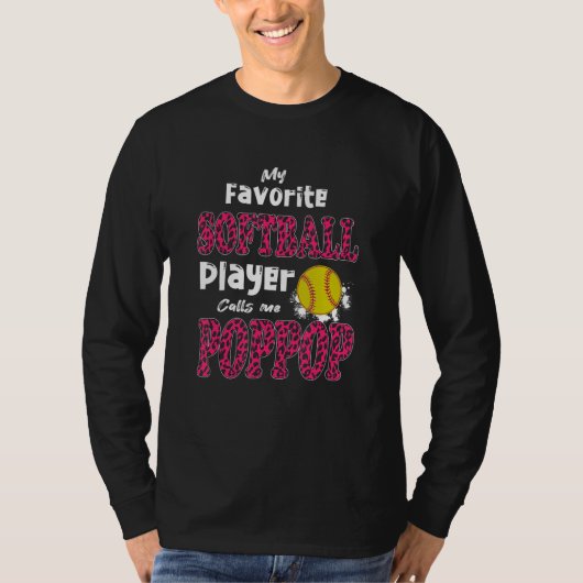 My Favorite Softball Player Calls Me PopPop Father T-Shirt (Vorderseite)