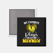 My Favorite Softll Player Calls Me Mawmaw  Magnet (Vorderseite/Rückseite)