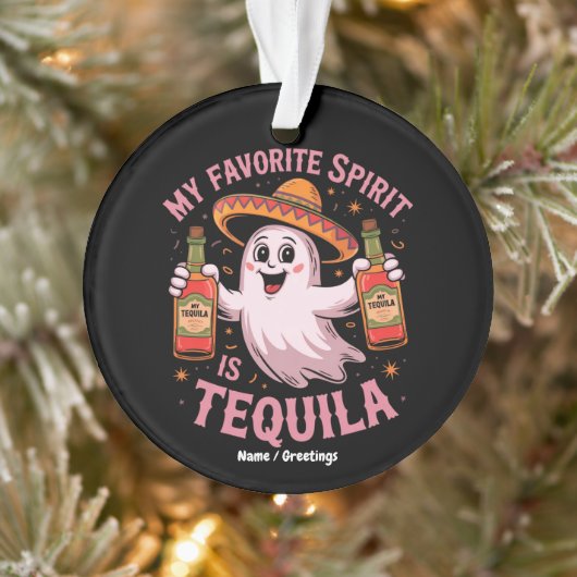My Favorite Spirit Is Tequila Halloween Drinking Ornament (Baum)