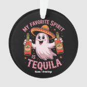 My Favorite Spirit Is Tequila Halloween Drinking Ornament (Vorderseite)