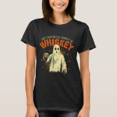 My Favorite Srit Is Whiskey Funny Ghost Halloween T-Shirt (Vorderseite)