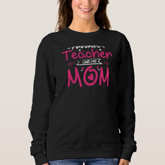 My Favorite Teacher Calls Me Mom Heart Potion Sweatshirt (Vorderseite)