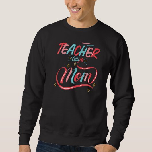 My Favorite Teacher Calls Me Mom Rage Papa Sweatshirt (Vorderseite)