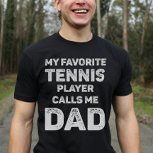 My Favorite Tennis Player Calls Me Dad