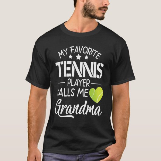 My Favorite Tennis Player Calls Me Grandma Happy F T-Shirt (Vorderseite)